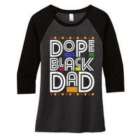 Dope Black Dad Black History Month Juneteenth 1865 Women's Tri-Blend 3/4-Sleeve Raglan Shirt