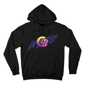 Do Better Hoodie