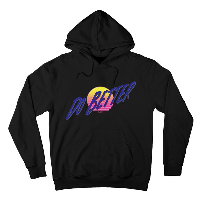 Do Better Hoodie