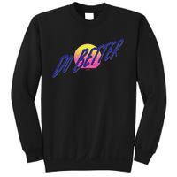 Do Better Sweatshirt