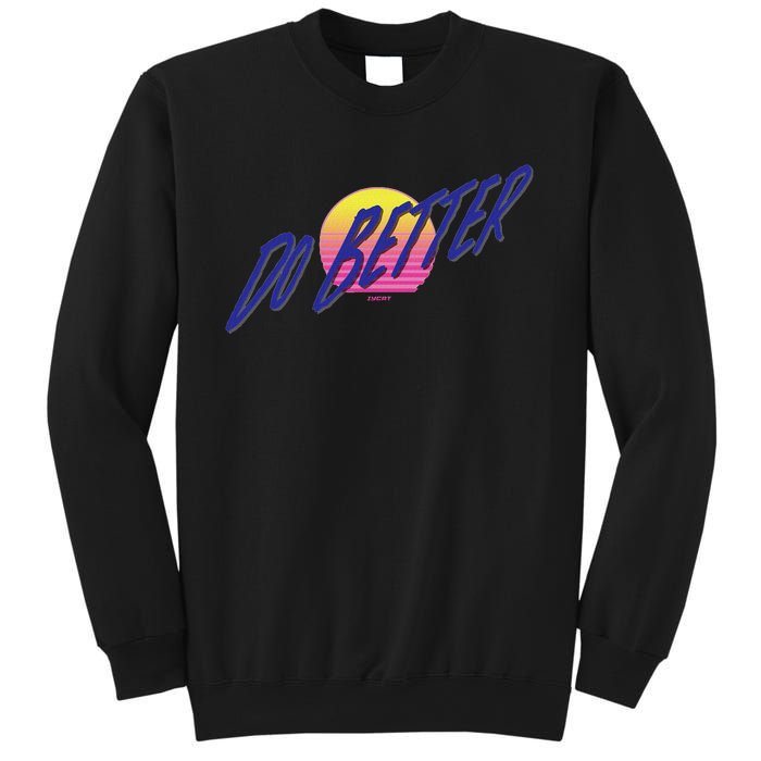 Do Better Sweatshirt