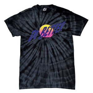 Do Better Tie-Dye T-Shirt