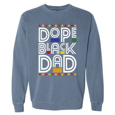 Dope Black Dad Black History Month Juneteenth 1865 Garment-Dyed Sweatshirt