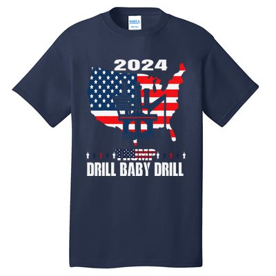 Drill Baby Drill American Flag Oilrig Oilfield Trash Tall T-Shirt