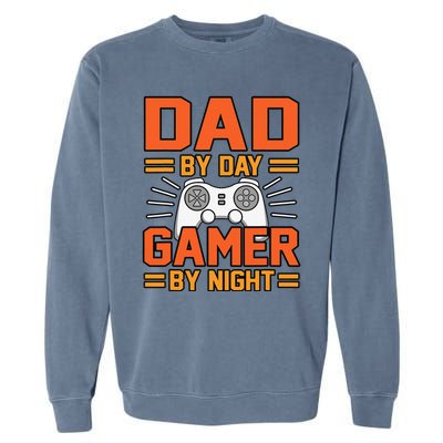 Dad By Day Gamer By Night Father’s Day Daddy Father Graphic Garment-Dyed Sweatshirt