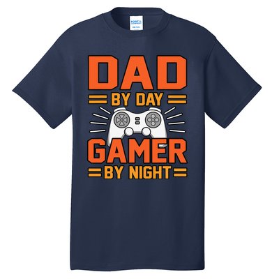 Dad By Day Gamer By Night Father’s Day Daddy Father Graphic Tall T-Shirt