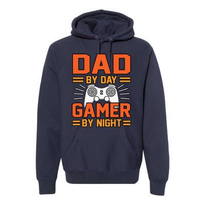 Dad By Day Gamer By Night Father’s Day Daddy Father Graphic Premium Hoodie