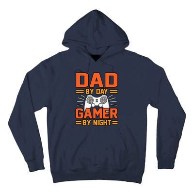 Dad By Day Gamer By Night Father’s Day Daddy Father Graphic Tall Hoodie