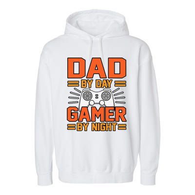 Dad By Day Gamer By Night Father’s Day Daddy Father Graphic Garment-Dyed Fleece Hoodie