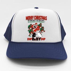 Dip Baby Dip Merry Christmas To The Left To The Right Trucker Hat