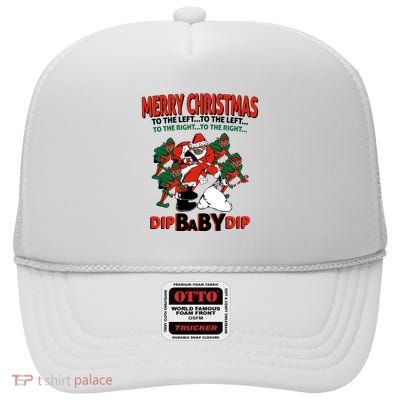 Dip Baby Dip Merry Christmas To The Left To The Right High Crown Mesh Back Trucker Hat