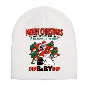 Dip Baby Dip Merry Christmas To The Left To The Right Short Acrylic Beanie