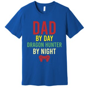 Dad By Day Dragon Hunter By Night Hobby Daddy Gamer Gift Premium T-Shirt