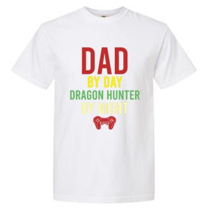 Dad By Day Dragon Hunter By Night Hobby Daddy Gamer Gift Garment-Dyed Heavyweight T-Shirt