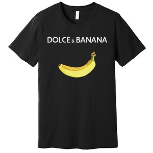 Dolce & Banana Premium T-Shirt