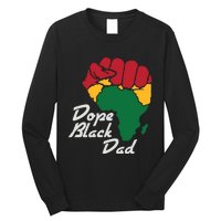 Dope Black Dad Black History Month Long Sleeve Shirt