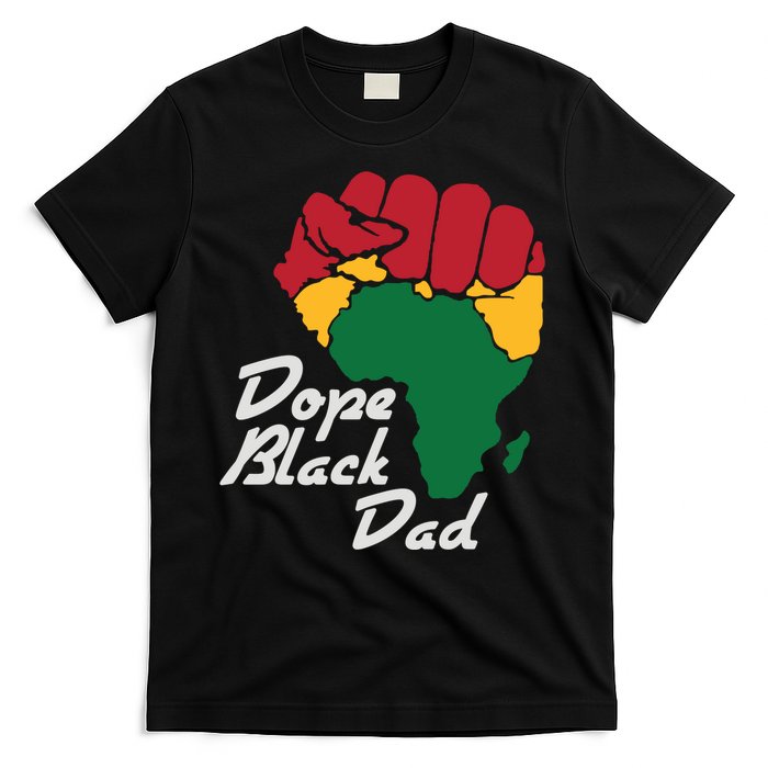 Dope Black Dad Black History Month T-Shirt