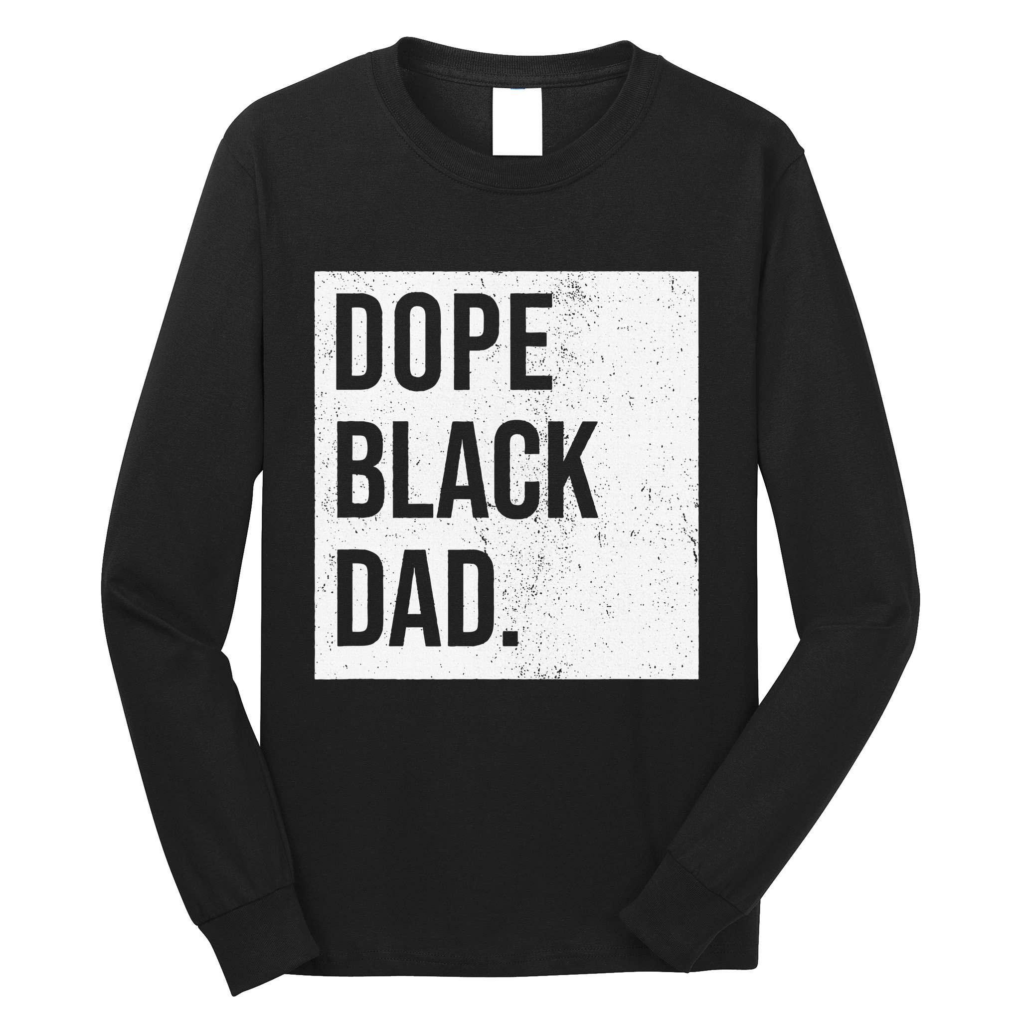 Dope Black Dad Long Sleeve Shirt