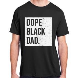 Dope Black Dad Adult ChromaSoft Performance T-Shirt