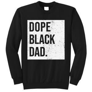 Dope Black Dad Tall Sweatshirt