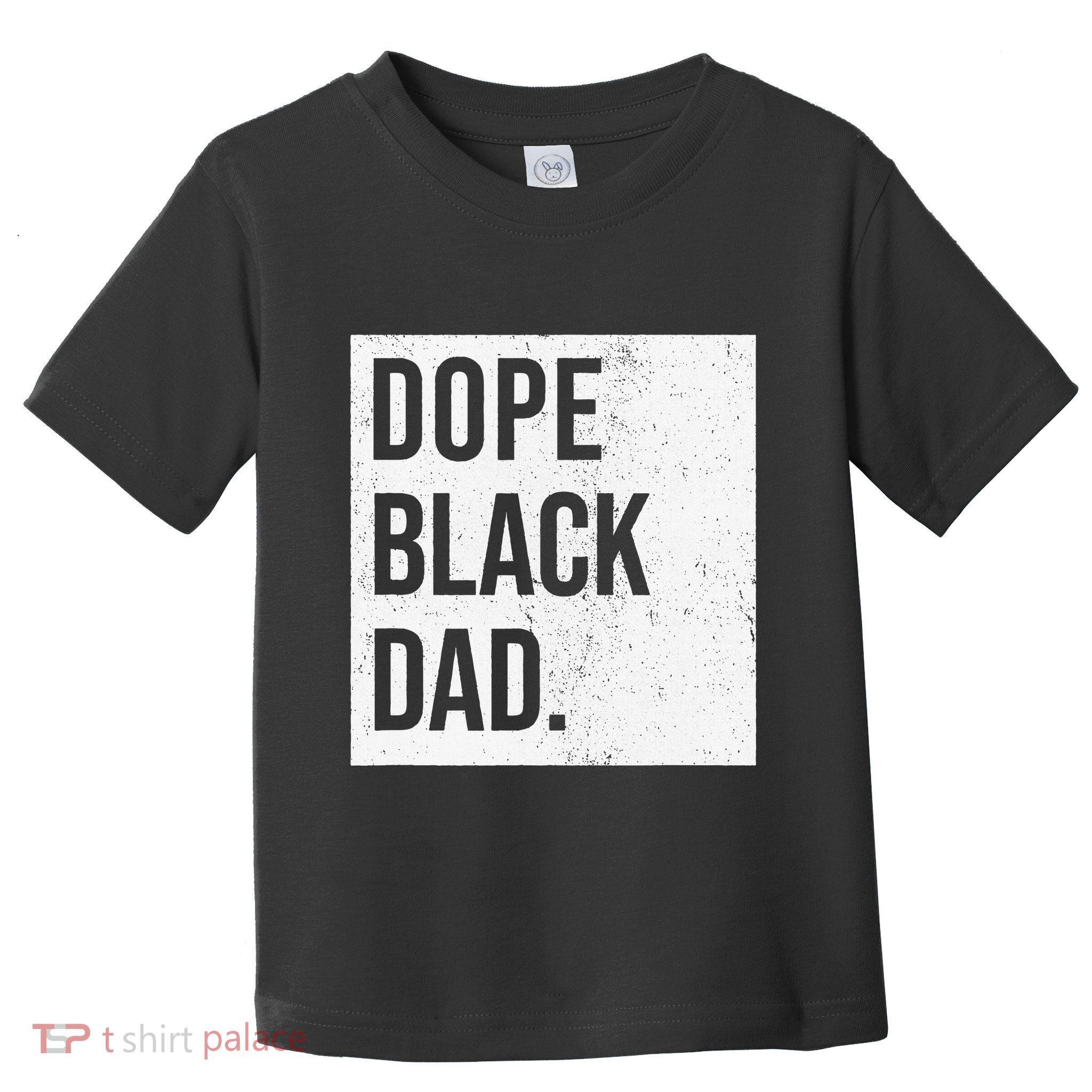 Dope Black Dad Toddler T-Shirt