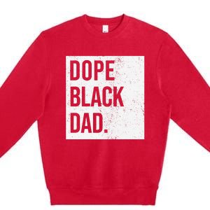 Dope Black Dad Premium Crewneck Sweatshirt