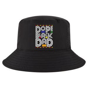 Dope Black Dad Black History Month Juneteenth 1865 Cool Comfort Performance Bucket Hat