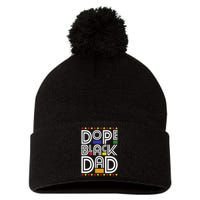 Dope Black Dad Black History Month Juneteenth 1865 Pom Pom 12in Knit Beanie