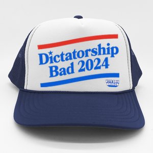 Dictatorship Bad Trucker Hat