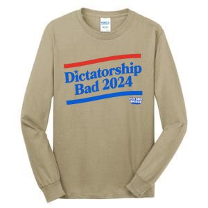 Dictatorship Bad Tall Long Sleeve T-Shirt