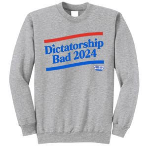 Dictatorship Bad Sweatshirt