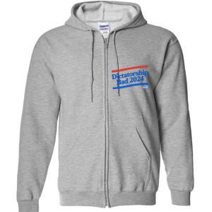 Dictatorship Bad Full Zip Hoodie