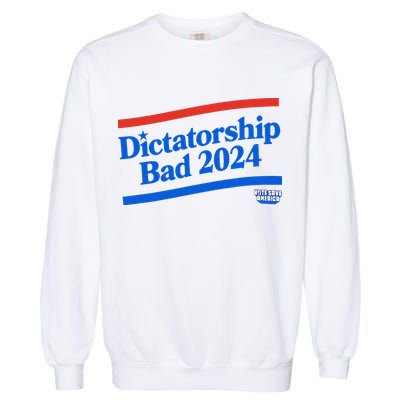Dictatorship Bad Garment-Dyed Sweatshirt