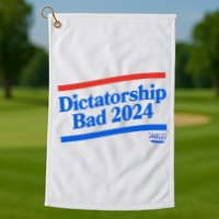 Dictatorship Bad Golf Towel
