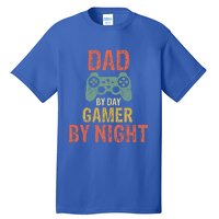 Dad By Day Gamer By Nighmeaningful Gift Funny Video Gamer Dad Gift Tall T-Shirt