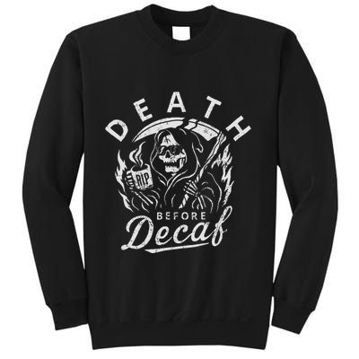 Death Before Decaf Coffee Skeleton Skull Java Addict Sweatshirt