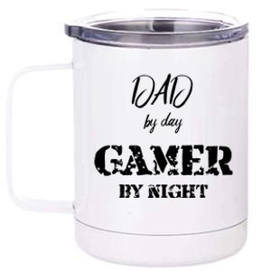 Dad By Day Gamer By Night Gift 12 oz Stainless Steel Tumbler Cup