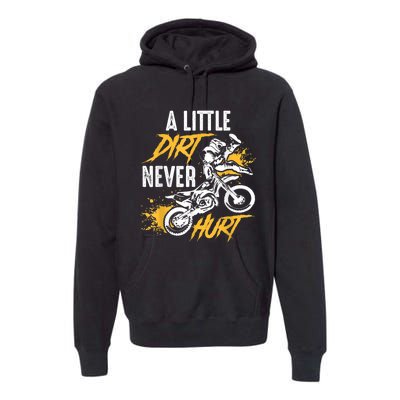 Dirt Bike Dirt Never Hurt Motocross Premium Hoodie