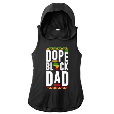 Dope Black Dad Black History Melanin Black Pride Ladies PosiCharge Tri-Blend Wicking Draft Hoodie Tank