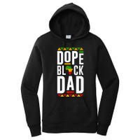 Dope Black Dad Black History Melanin Black Pride Women's Pullover Hoodie