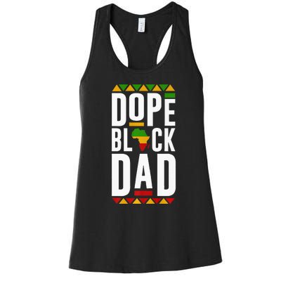 Dope Black Dad Black History Melanin Black Pride Women's Racerback Tank