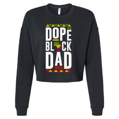 Dope Black Dad Black History Melanin Black Pride Cropped Pullover Crew