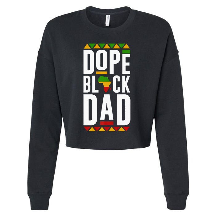 Dope Black Dad Black History Melanin Black Pride Cropped Pullover Crew