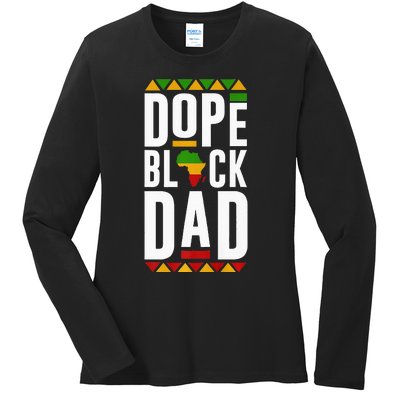 Dope Black Dad Black History Melanin Black Pride Ladies Long Sleeve Shirt