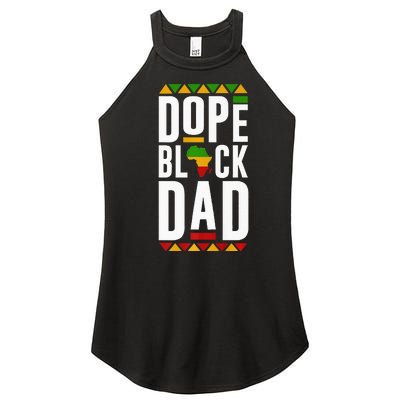 Dope Black Dad Black History Melanin Black Pride Women's Perfect Tri Rocker Tank