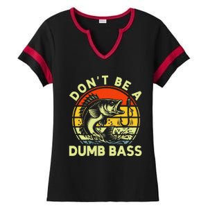 DonT Be Dumb Bass Fishing Dad Daddy Fathers Day Ladies Halftime Notch Neck Tee