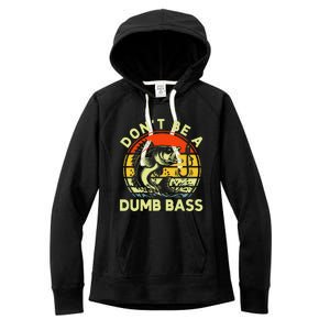 DonT Be Dumb Bass Fishing Dad Daddy Fathers Day Women's Fleece Hoodie