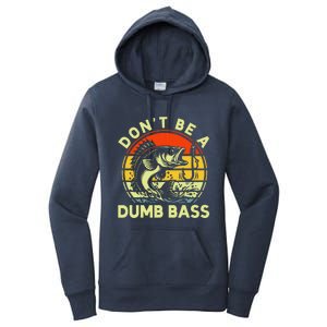 DonT Be Dumb Bass Fishing Dad Daddy Fathers Day Women's Pullover Hoodie