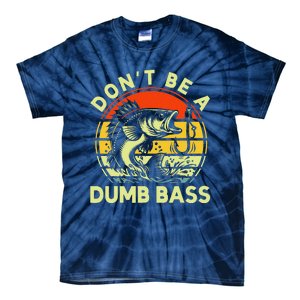 DonT Be Dumb Bass Fishing Dad Daddy Fathers Day Tie-Dye T-Shirt