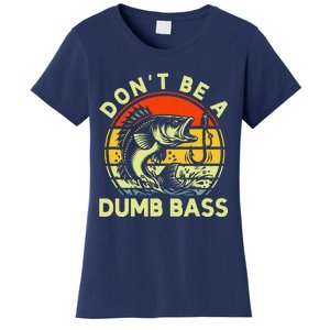 DonT Be Dumb Bass Fishing Dad Daddy Fathers Day Women's T-Shirt